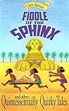 Fiddle Of The Sphinx - and other comedy gems. (Quintessentially Quirky Tales Book 1)