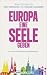 Europa eine Seele geben