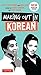 Making Out in Korean: Third Edition (Making Out Books)