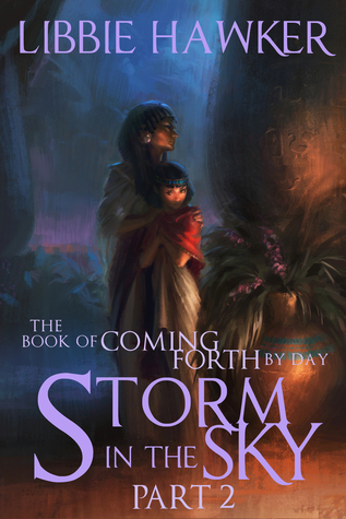 Storm in the Sky (The Book of Coming Forth by Day, #2)