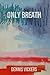 Only Breath