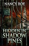 Hidden in Shadow Pines