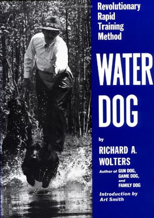 Water Dog: Revolutionary Rapid Training Method (Hardcover)