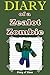 Diary of a Crazy Minecraft Zombie by Wimpy Steve