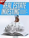 Real Estate Investing: Successful Real Estate Investing For Beginners: Increase Your Wealth By Smart Investing In Real Estate (Real Estate Investment, ... Flipping, Investing, Property, Buying)