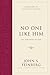 No One Like Him by John S. Feinberg