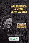 "Aprendiendo a vivir se va la vida". Conversaciones con Carlos Iván Degregori