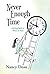 Never Enough Time: Looking ...
