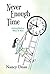 Never Enough Time: Looking Back On Where It Went