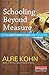 Schooling Beyond Measure an...