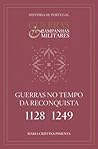 Guerras no Tempo da Reconquista (1128/1249)
