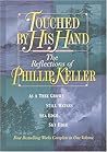 Touched by His Hand: The Reflections of Phillip Keller