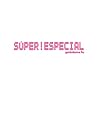 súper especial súper especial