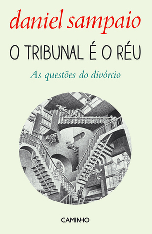 O Tribunal é o Réu - As questões do divórcio