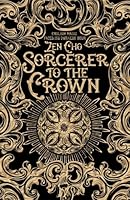 Sorcerer to the Crown (Sorcerer Royal, #1)