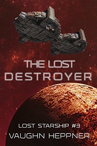The Lost Destroyer (Lost Starship, #3)