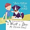 I Want a Dog: My Opinion Essay (The Read and Write Series Book 1)