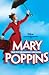 Mary Poppins: Broadway Musi...
