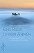 Eine Reise zu den Ahnen: Schamanische Wege zu den eigenen Wurzeln