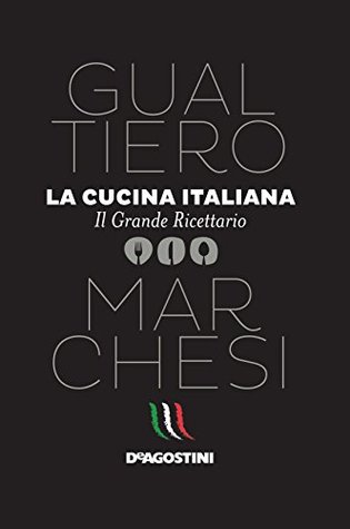 La cucina italiana: Il grande ricettario (Kindle Edition)