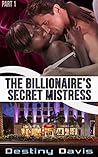 The Billionaire's Secret Mistress, Part 1