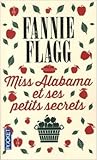 Miss Alabama et ses petits secrets by Fannie Flagg