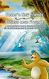 Bosley's New Friends (Bosleys neue Freunde): A Dual-Language Book in German and English (The Adventures of Bosley Bear 5)