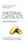 Emotional Capitalists: The Ultimate Guide to Developing Emotional Intelligence for Leaders