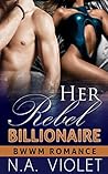 Her Rebel Billionaire