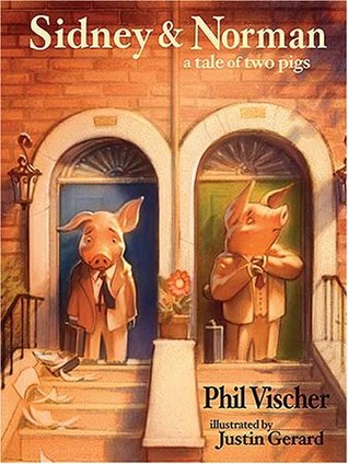 Sidney & Norman: a Tale of Two Pigs (Hardcover)