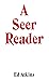A Seer Reader