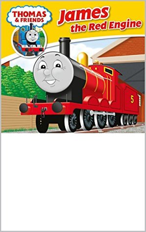Thomas & Friends: James the Red Engine (Thomas & Friends Story Library Book 14)