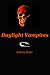 Daylight Vampires