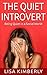 The Quiet Introvert: Being ...