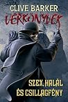 Szex, halál és csillagfény by Clive Barker Szex, halál és csillagfény by Clive Barker