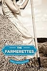 The Farmerettes by Gisela Tobien Sherman The Farmerettes by Gisela Tobien Sherman