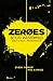Zeroes (Zeroes, #1)