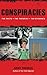 Conspiracies: The Facts. Th...