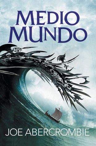 Portada de Medio mundo, de Joe Abercrombie