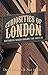 Curiosities of London: Hist...