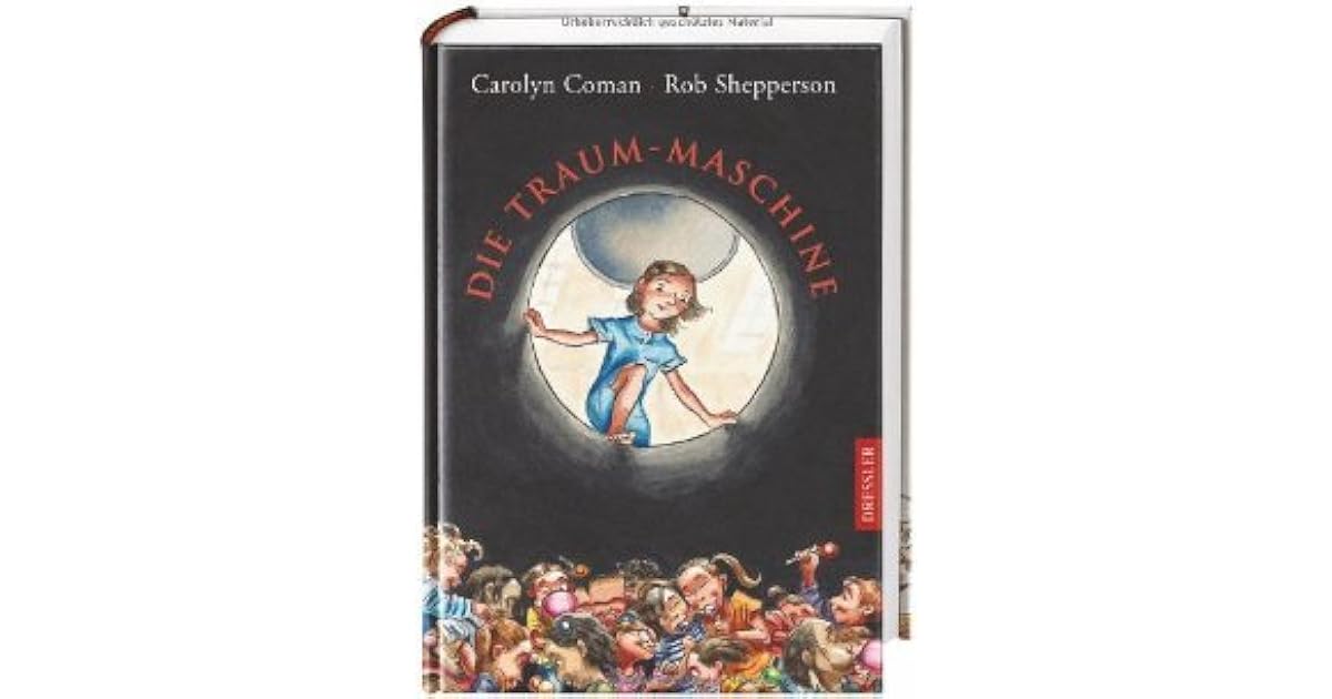 Die Traum Maschiene By Carolyn Coman