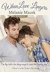When Love Lingers (When Love #2)