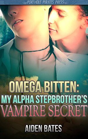 My Alpha Stepbrother's Vampire Secret (Omega Bitten #1)