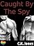 Caught By The Spy