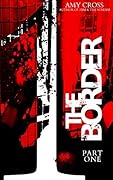 The Border: Part One