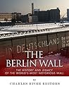 The Berlin Wall: ...