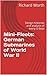 Mini-Fleets: German Submarines of World War II: Design histories and analysis of every U-boat