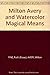 Magical Means: Milton Avery...