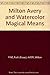 Magical Means: Milton Avery and Watercolor