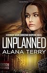 Unplanned by Alana Terry